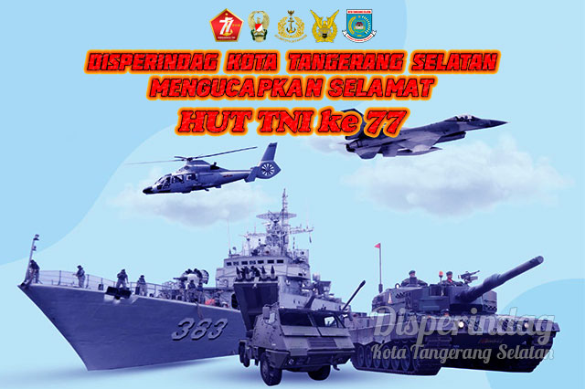 DISPERINDAG Tangsel Mengucapkan Selamat HUT TNI ke 77